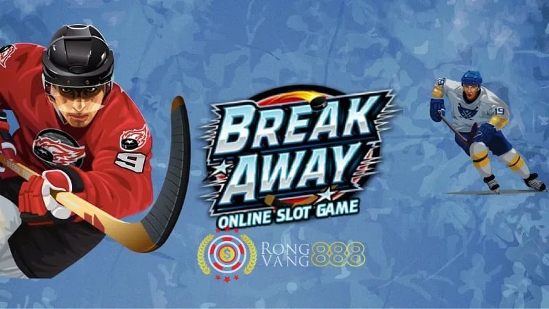 tham-gia-Break-Away-Deluxe