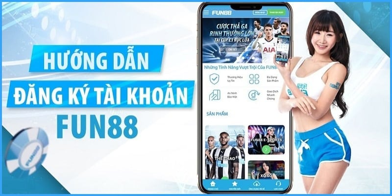 Hướng dẫn đăng ký Fun88 thành công